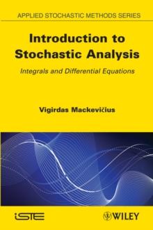 Introduction to Stochastic Analysis : Integrals and Differential Equations