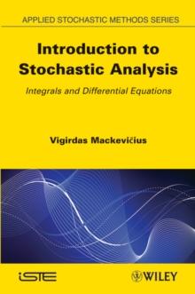 Introduction to Stochastic Analysis : Integrals and Differential Equations