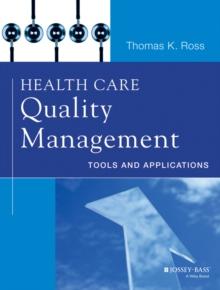 Health Care Quality Management : Tools and Applications