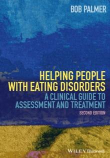 Helping People with Eating Disorders : A Clinical Guide to Assessment and Treatment