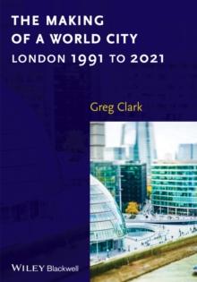 The Making of a World City : London 1991 to 2021