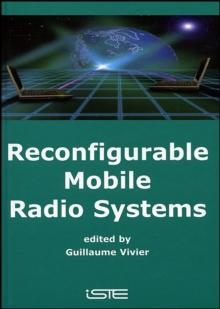 Reconfigurable Mobile Radio Systems : A Snapshot of Key Aspects Related to Reconfigurability in Wireless Systems