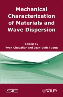 Mechanical Characterization of Materials and Wave Dispersion : Instrumentation and Experiment Interpretation