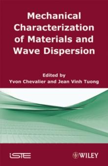 Mechanical Characterization of Materials and Wave Dispersion : Instrumentation and Experiment Interpretation