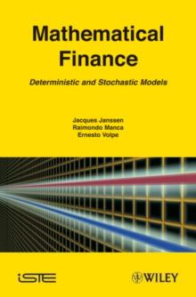 Mathematical Finance : Deterministic and Stochastic Models