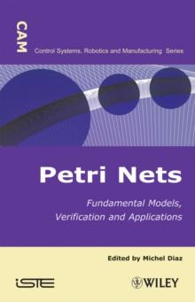 Petri Nets : Fundamental Models, Verification and Applications