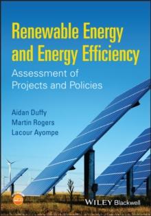 Renewable Energy and Energy Efficiency : Assessment of Projects and Policies