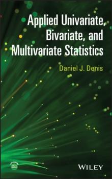 Applied Univariate, Bivariate, and Multivariate Statistics