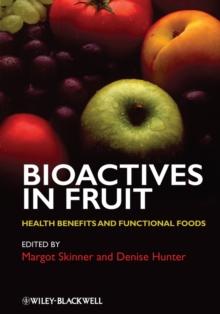 Bioactives in Fruit : Health Benefits and Functional Foods