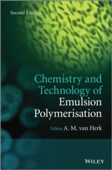 Chemistry and Technology of Emulsion Polymerisation