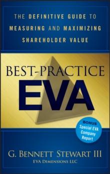 Best-Practice EVA : The Definitive Guide to Measuring and Maximizing Shareholder Value