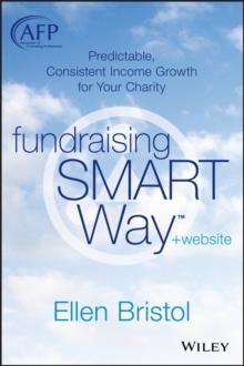 Fundraising the SMART Way : Predictable, Consistent Income Growth for Your Charity