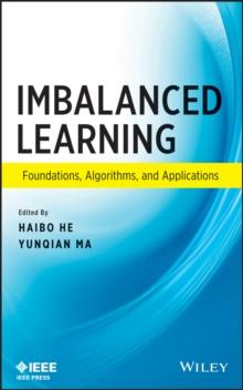 Imbalanced Learning : Foundations, Algorithms, and Applications