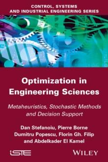 Optimization in Engineering Sciences : Metaheuristic, Stochastic Methods and Decision Support