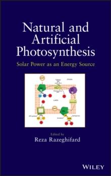 Natural and Artificial Photosynthesis : Solar Power as an Energy Source