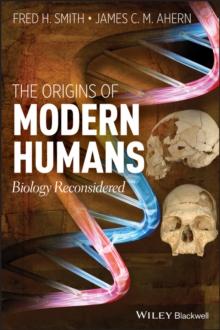 The Origins of Modern Humans : Biology Reconsidered