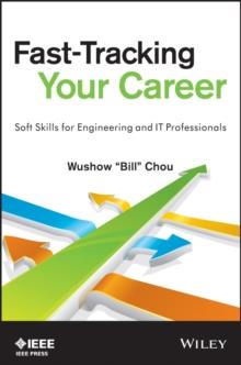 Fast-Tracking Your Career : Soft Skills for Engineering and IT Professionals