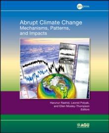 Abrupt Climate Change : Mechanisms, Patterns, and Impacts