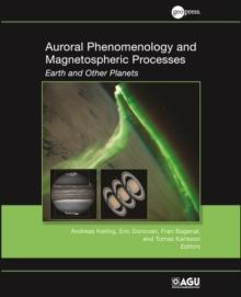 Auroral Phenomenology and Magnetospheric Processes : Earth and Other Planets