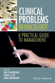 Clinical Problems in Oncology : A Practical Guide to Management