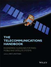 The Telecommunications Handbook : Engineering Guidelines for Fixed, Mobile and Satellite Systems