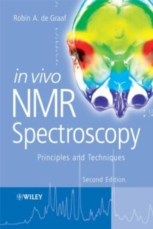 In Vivo NMR Spectroscopy : Principles and Techniques