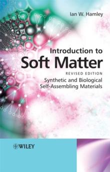 Introduction to Soft Matter : Synthetic and Biological Self-Assembling Materials