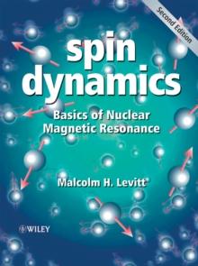 Spin Dynamics : Basics of Nuclear Magnetic Resonance