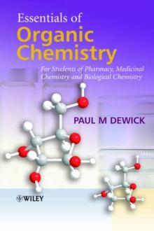 Essentials of Organic Chemistry : For Students of Pharmacy, Medicinal Chemistry and Biological Chemistry