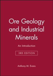 Ore Geology and Industrial Minerals : An Introduction