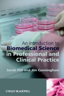 An Introduction to Biomedical Science in Professional and Clinical Practice