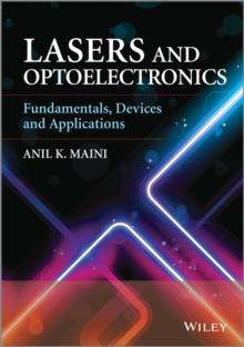 Lasers and Optoelectronics : Fundamentals, Devices and Applications