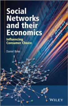 Social Networks and their Economics : Influencing Consumer Choice