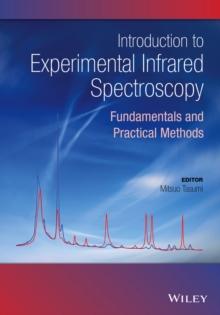 Introduction to Experimental Infrared Spectroscopy : Fundamentals and Practical Methods