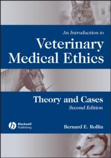 An Introduction to Veterinary Medical Ethics : Theory and Cases