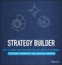 Strategy Builder : How to Create and Communicate More Effective Strategies