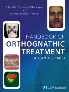 Handbook of Orthognathic Treatment : A Team Approach