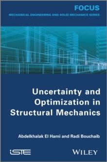 Uncertainty and Optimization in Structural Mechanics