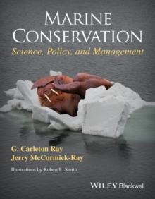 Marine Conservation : Science, Policy, and Management