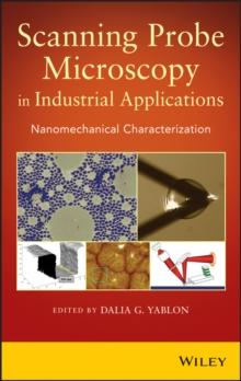 Scanning Probe Microscopy in Industrial Applications : Nanomechanical Characterization