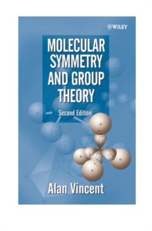 Molecular Symmetry and Group Theory : A Programmed Introduction to Chemical Applications