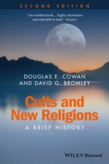 Cults and New Religions : A Brief History