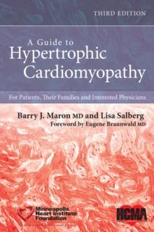 A Guide to Hypertrophic Cardiomyopathy : For Patients, Their Families, and Interested Physicians