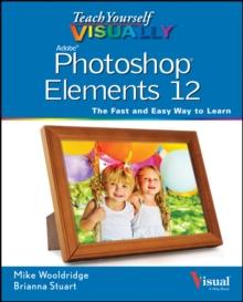 Teach Yourself VISUALLY Photoshop Elements 12