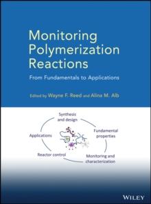 Monitoring Polymerization Reactions : From Fundamentals to Applications