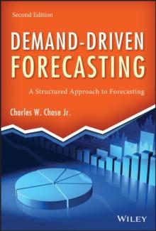 Demand-Driven Forecasting : A Structured Approach to Forecasting