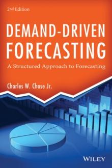 Demand-Driven Forecasting : A Structured Approach to Forecasting