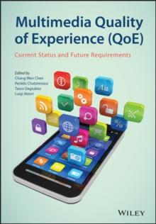 Multimedia Quality of Experience (QoE) : Current Status and Future Requirements