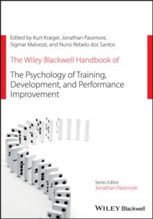 The Wiley Blackwell Handbook of the Psychology of Training, Development, and Performance Improvement