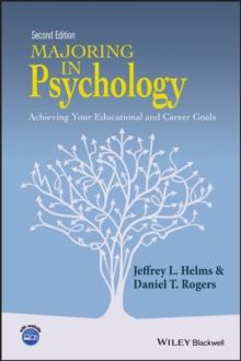 Majoring in Psychology : Achieving Your Educational and Career Goals